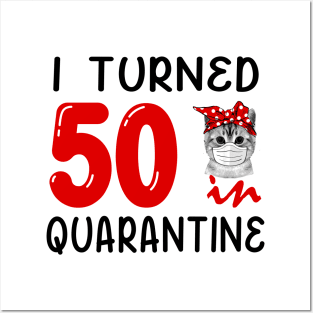 I Turned 50 In Quarantine Funny Cat Facemask Posters and Art